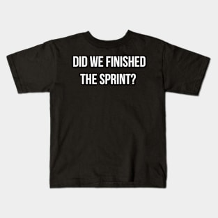 Developer Did We Finished The Sprint Kids T-Shirt